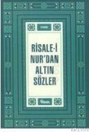 Risale-i Nurdan Altın Sözler (ISBN: 9799752690300)