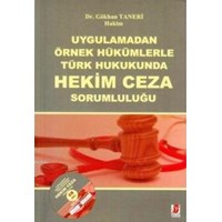Uygulamadan Örnek Hükümlerle Türk Hukukunda Hekim Ceza Sorumluluğu (ISBN: 9786055118730)