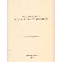 Genel Çizgileriyle Selçuklu-Ermeni İlişkileri (ISBN: 9789751615887)