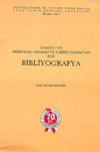 Türkiye'nin Arkeoloji, Epigrafi ve Tarihi Coğrafyası için Bibliyografya (ISBN: 9789751605512)