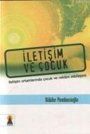 Iletişim ve Çocuk (ISBN: 9789756360613)