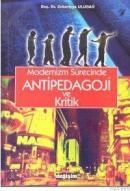 Modernizm Sürecinde Antipedagoji ve Kritik (ISBN: 9789758289868)
