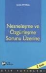 Nesneleşme ve Özgürleşme Sorunu Üzerine (ISBN: 9789758565757)