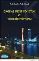 Çağdaş Kent Yönetimi ve Yönetici Vizyonu (ISBN: 9789758969166)