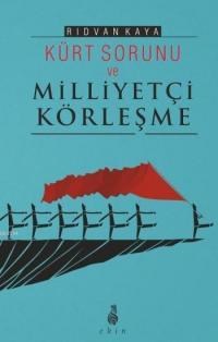 Kürt Sorunu Ve Milliyetçi Körleşme (ISBN: 9786055146269)