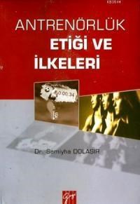 Antrenörlük Etiği ve İlkeleri (ISBN: 9789756009092)