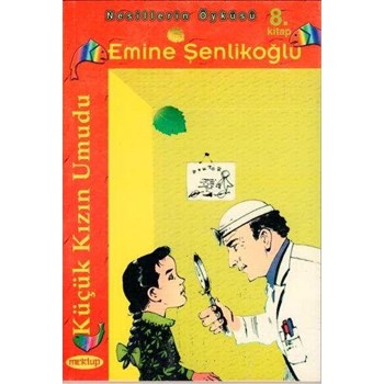 KÜÇÜK KIZIN UMUDU Emine Şenlikoğlu, Nesillerin öyküsü 8, Mektup Yay (ISBN: 9789756717493)