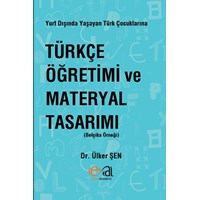 Yurt Dışında Yaşayan Türk Çocuklarına Türkçe Öğretimi ve Materyal Tasarımı (ISBN: 9786055152215)
