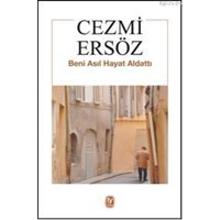 Beni Asıl Hayat Aldattı (ISBN: 9789944610323)
