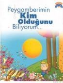 Peygamberimin Kim Olduğunu Biliyorum (ISBN: 9799753628463)