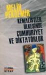 Kemalistler Ülkesinde Cumhuriyet ve Diktatörlük (ISBN: 9786056257452)