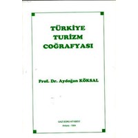 Türkiye Turizm Coğrafyası (ISBN: 2880000019268)