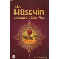Hz. Hüseyin ve Şehadete Giden Yol (ISBN: 3000508110021)