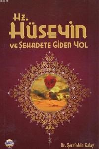 Hz. Hüseyin ve Şehadete Giden Yol (ISBN: 3000508110021)