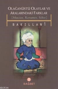 Olağanüstü Olaylar ve Aralarındaki Farklar Mucize Keramet Sihir (ISBN: 3000545100229)