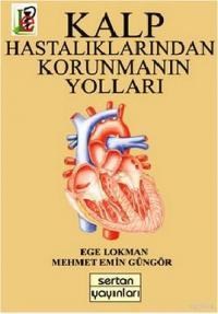 Kalp Hastalıklarından Korunmanın Yolları (ISBN: 9786058539679)
