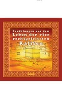 Erzahlungen aus dem Leben Der Vier Rechtgeleiteten Kalifen (ISBN: 9783935521659)