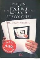 DEĞIŞEN DIN ANLAYIŞININ SOSYOLOJISI (ISBN: 9789758364022)