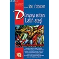 Dünyayı Isıtan Latin Ateşi (ISBN: 9789758449400)