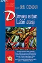 Dünyayı Isıtan Latin Ateşi (ISBN: 9789758449400)