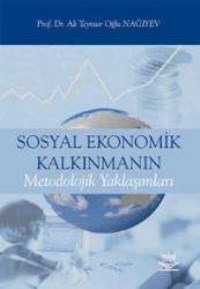 Sosyal Ekonomik Kalkınmanın Metodolojik Yaklaşımları (ISBN: 9789755918116)