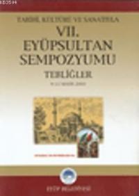 VII. Eyüpsultan Sempozyumu (ISBN: 9789759384426)