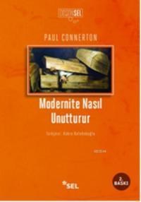 Modernite Nasıl Unutturur (ISBN: 9789755705600)