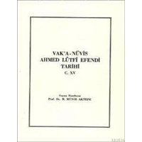 Vak'a-Nüvis Ahmet Lûtfî Efendi Tarihi Cilt XV (ISBN: 9789751605253)