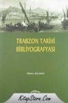 Trabzon Tarihi Bibliyografyası (ISBN: 9789944374255)