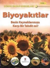 Biyoyakıtlar Besin Kaynaklarımıza Karşı Bir Tehdit mi? (ISBN: 9789754037722)