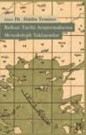 Balkan Tarihi Araştırmalarına Metodolojik Yaklaşımlar (ISBN: 9786054326877)