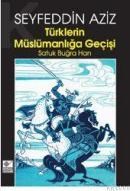 Türklerin Müslümanlığa Geçişi (ISBN: 9789753432856)