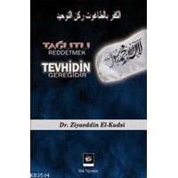 Tağutu Reddetmek Tevhidin Gereğidir (ISBN: 3002682100349)