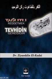 Tağutu Reddetmek Tevhidin Gereğidir (ISBN: 3002682100349)