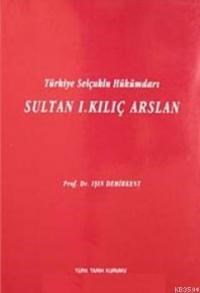 Sultan I. Kılıç Arslan (ISBN: 9789751608201)