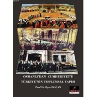 Osmanlı'dan Cumhuriyete Türkiye'nin Toplumsal Yapısı (ISBN: 9786055010119)