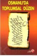 Osmanlı\'da Toplumsal Düzen (ISBN: 9789758565382)