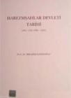 Harzemşahlar Devleti Tarihi. (ISBN: 9789751604774)