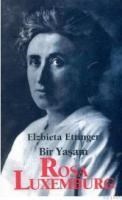 Bir Yaşam Rosa Luxemburg (ISBN: 9789753444026)