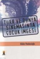 Türk ve Dünya Sinemasında Çocuk Imgesi (ISBN: 9789756360606)