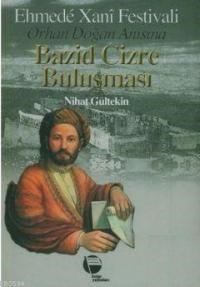 Orhan Doğan Anısına Bazid Cizre Buluşması (ISBN: 9789753444036)