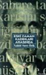 Eski Zaman Kadınları Arasında (ISBN: 9789753290357)