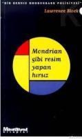 MONDRIAN GIBI RESIM YAPAN HIRSIZ (ISBN: 9789753291675)