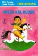 Hoşça Kal Küçük (ISBN: 9789754942736)