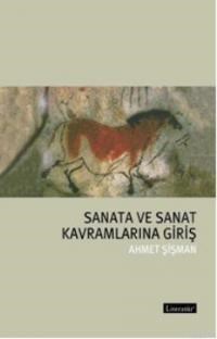 Sanata ve Sanat Kavramlarına Giriş (ISBN: 9789750405558)