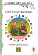 Aman Çiçekler Kurumasın (ISBN: 9789755651675)