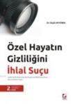 Özel Hayatın Gizliliğini Ihlal Suçu (ISBN: 9789750226441)