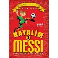 Hayalim Messi 1- Gökte Ararken Evde Buldum (ISBN: 9786055163242)