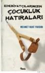 EDEBIYATÇILARIMIZIN ÇOCUKLUK HATIRALARI (ISBN: 9789756503355)