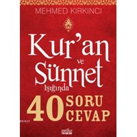 Kuran ve Sünnet Işığında 40 Soru 40 Cevap (ISBN: 9789752612181)